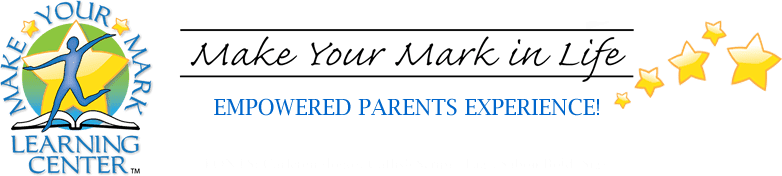 Make Your Mark In Life Empowered Parents Experience!