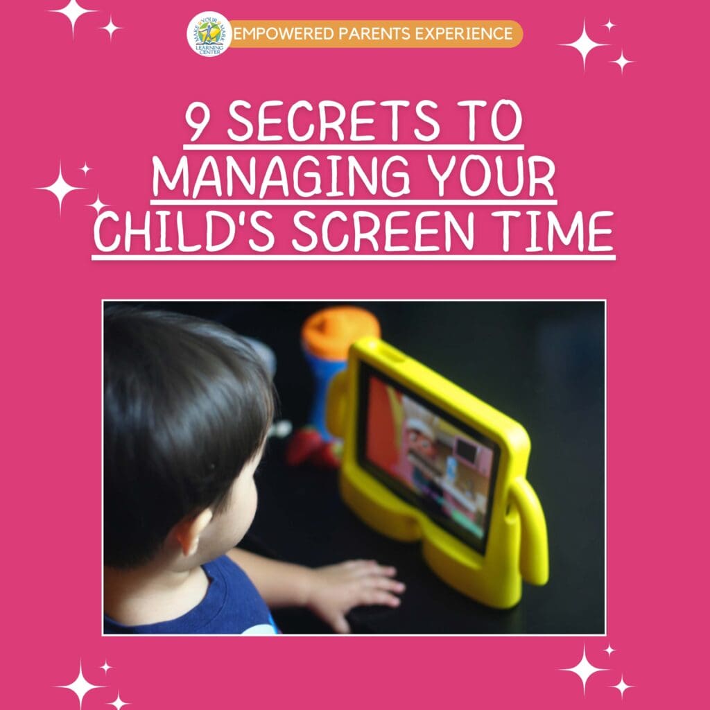 9 Secrets to Managing Your Childs Screen Time