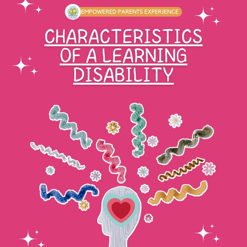 Characteristics of a Learning Disability