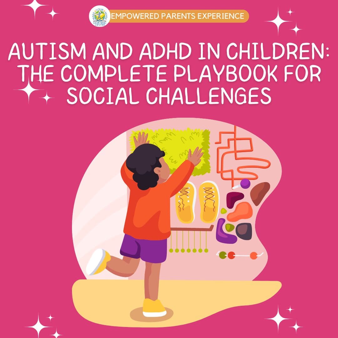 Autism and ADHD in Children The Complete Playbook for Social Challenges