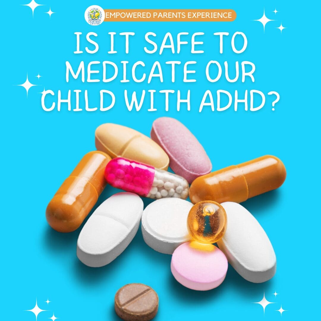 Is It Safe to Medicate Our Child with ADHD